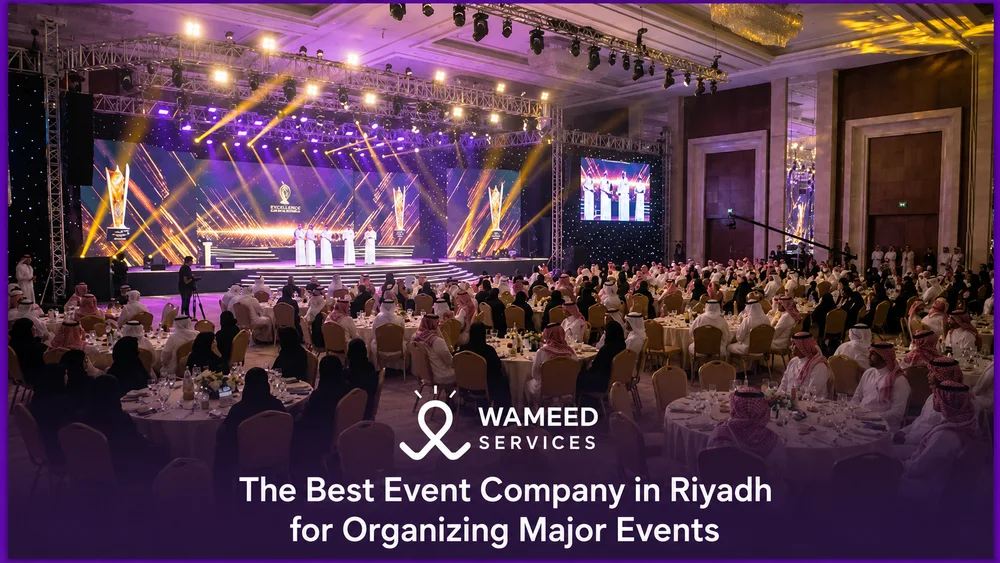 The Best Event Company in Riyadh for Organizing Major Events