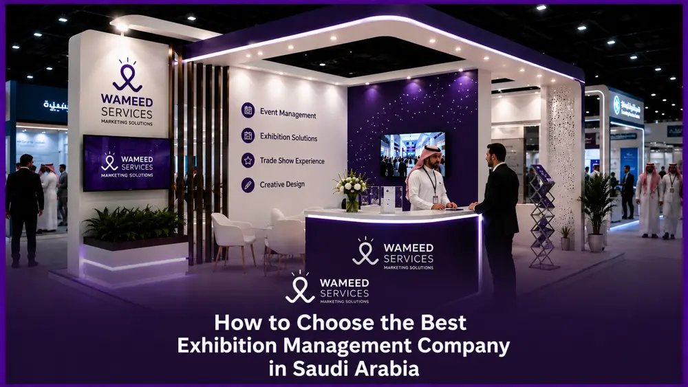 How to Choose the Best Exhibition Management Company in Saudi Arabia